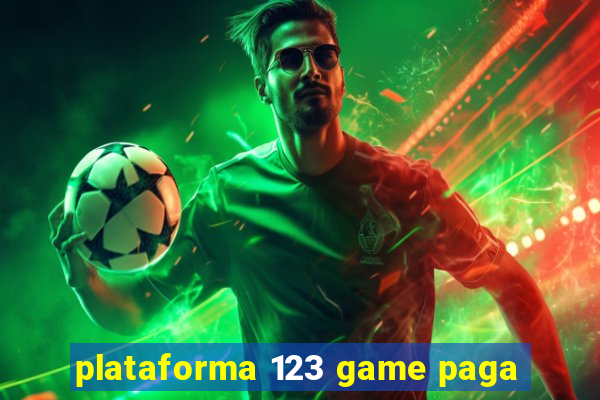 plataforma 123 game paga